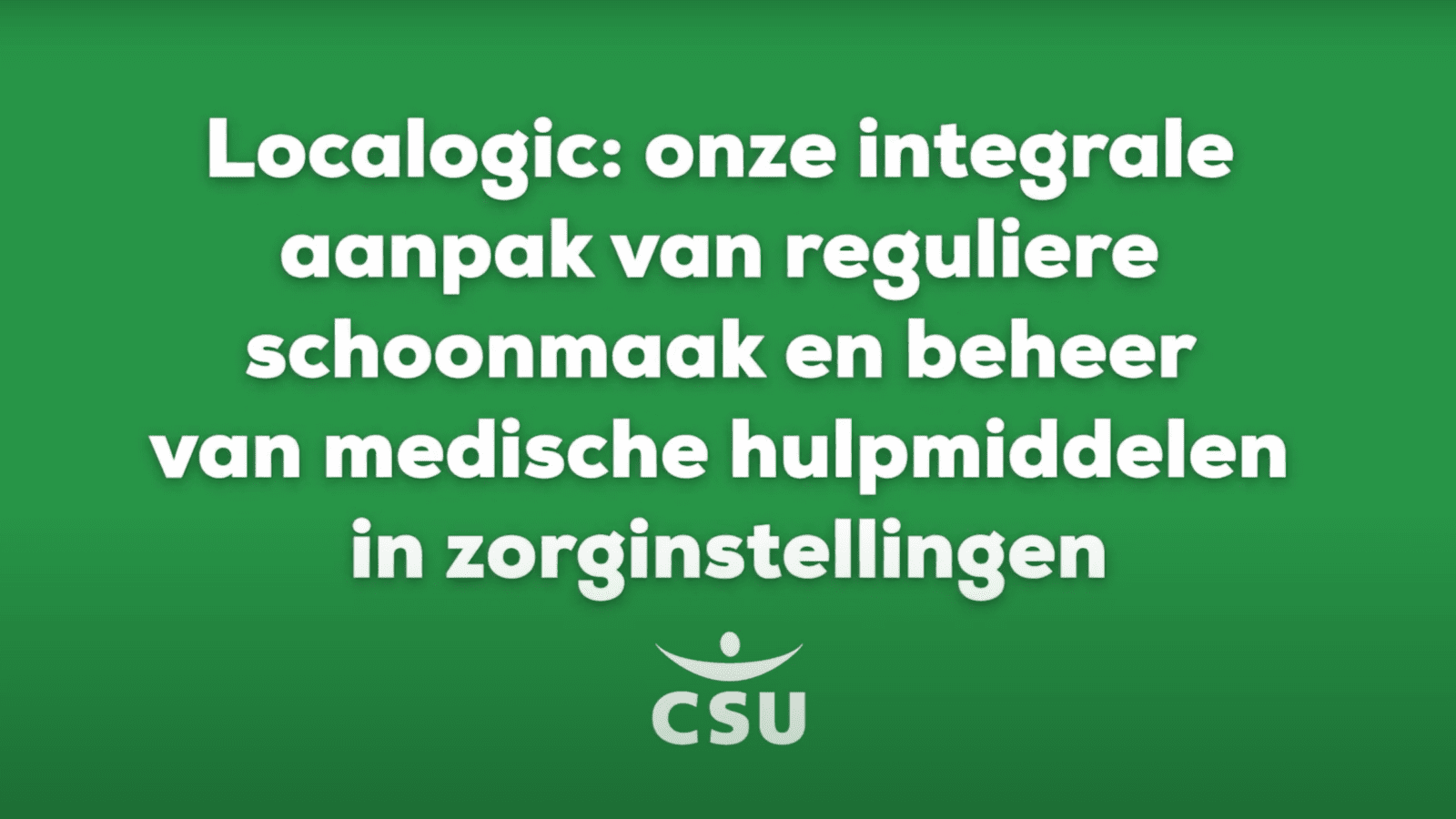 Localogic zorgaanpak schoonmaak en beheer medische hulpmiddelen
